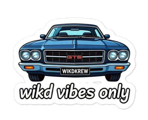 "Wikd Vibes Only" - HQ Monaro Front Sticker – Kiss-Cut Vinyl (WikdKrew)